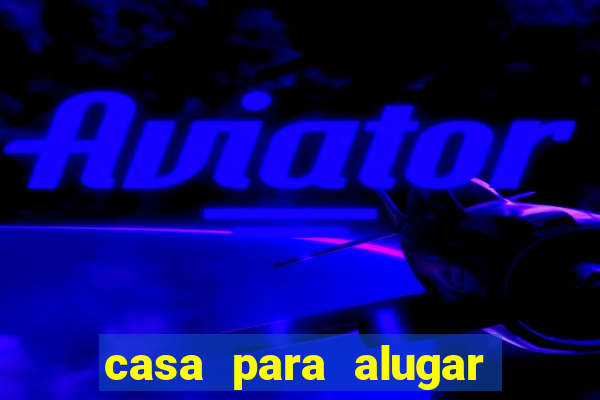 casa para alugar paulo afonso